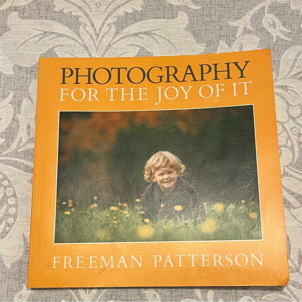 Photography for the Joy of It by Freeman Patterson (signed copy)